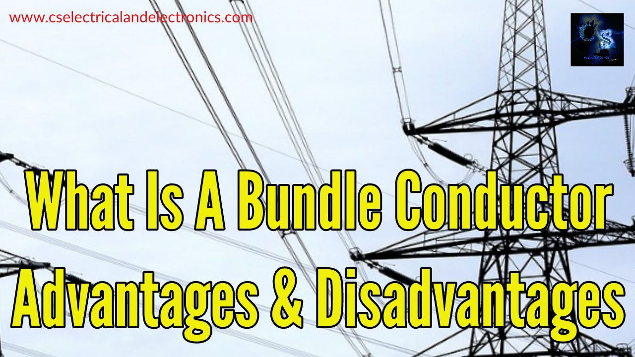 What Is A Bundle Conductor, Advantages and Disadvantages