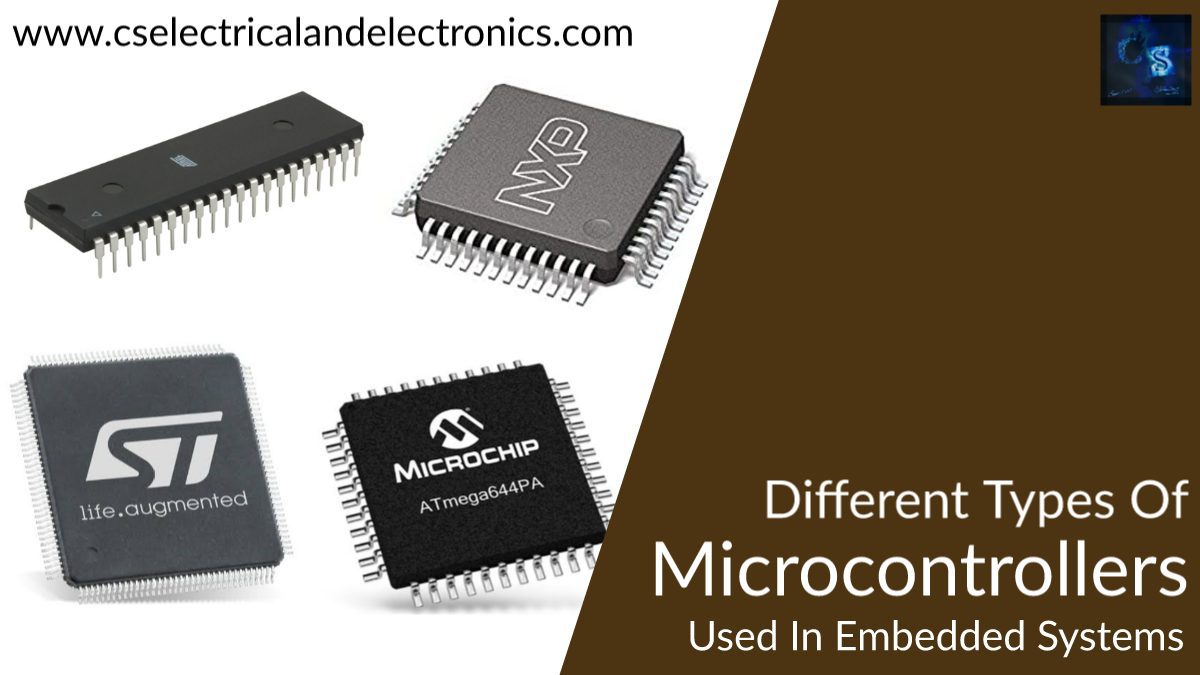 Different Types Of Microcontrollers Used In Embedded System