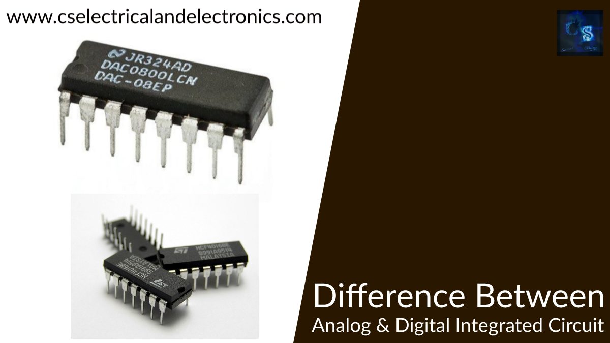 Difference Between Analog And Digital Integrated Circuits
