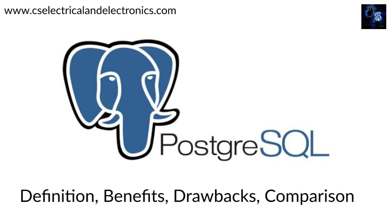 What Is PostgreSQL, Feature, Why Used, Benefit, Drawback, Comparison