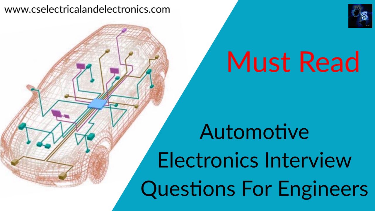Automotive Electronics Interview Questions For Engineers, Automobile
