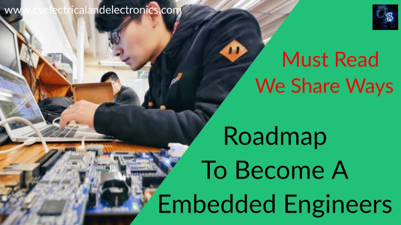 Roadmap To A Embedded Engineer, Jobs, Roles, Responsibilities