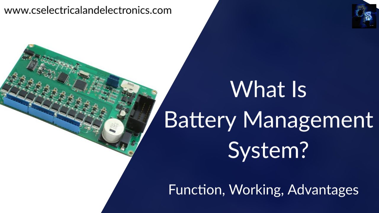 What Is Battery Management System, Working, Advantages Of BMS