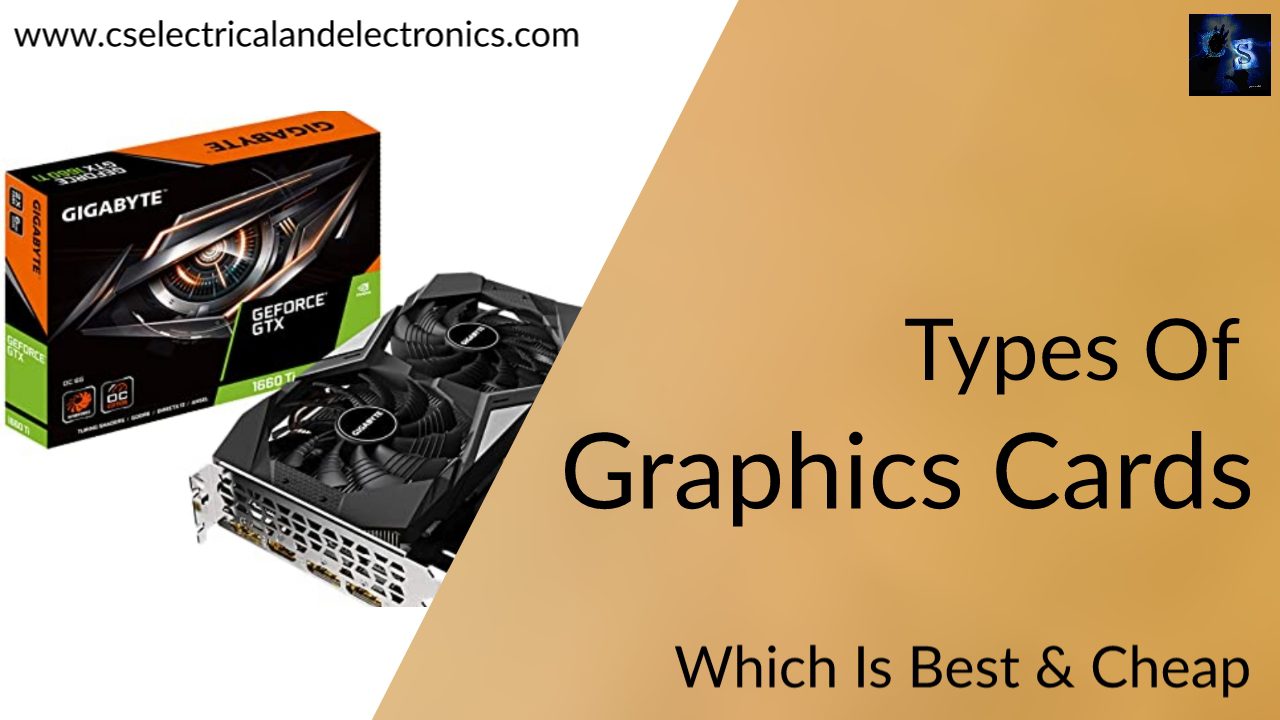 Different Types Of Graphics Cards Used On Laptop/PC Must Know