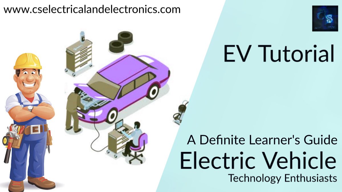 Electric Vehicle Components, Electric Vehicle Tutorial