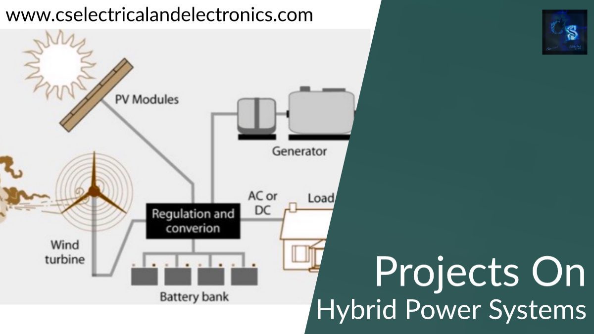 Top Projects On Hybrid Power Systems, Power System Projects