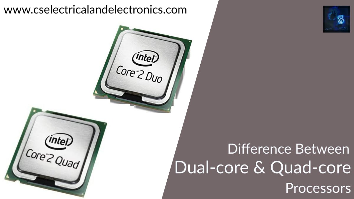 Difference Between Dualcore And Quadcore Processors