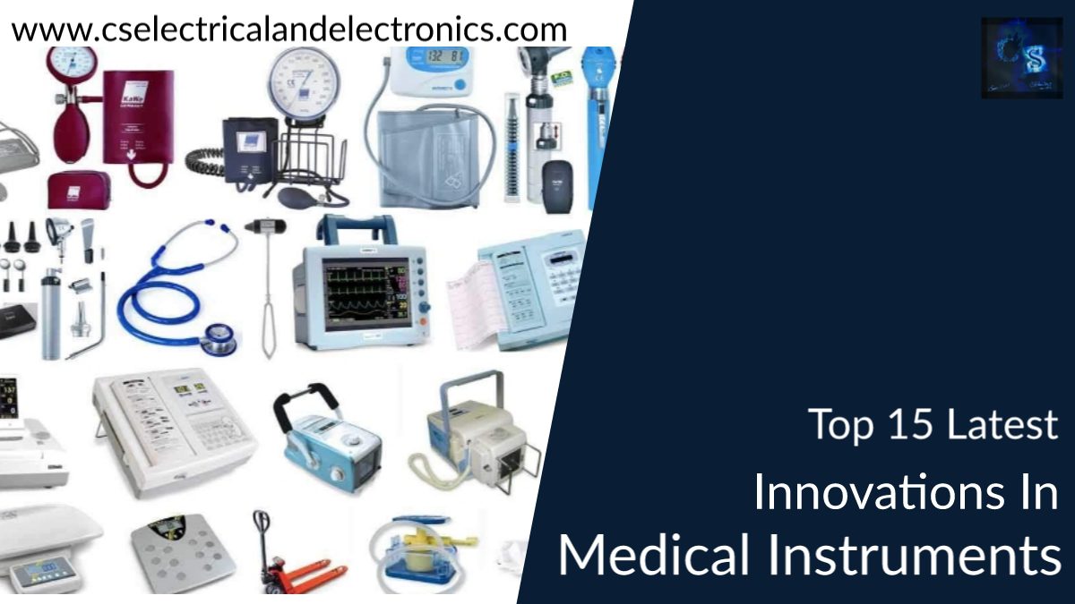 Top 15 Latest Innovations In Medical Instruments In 2023