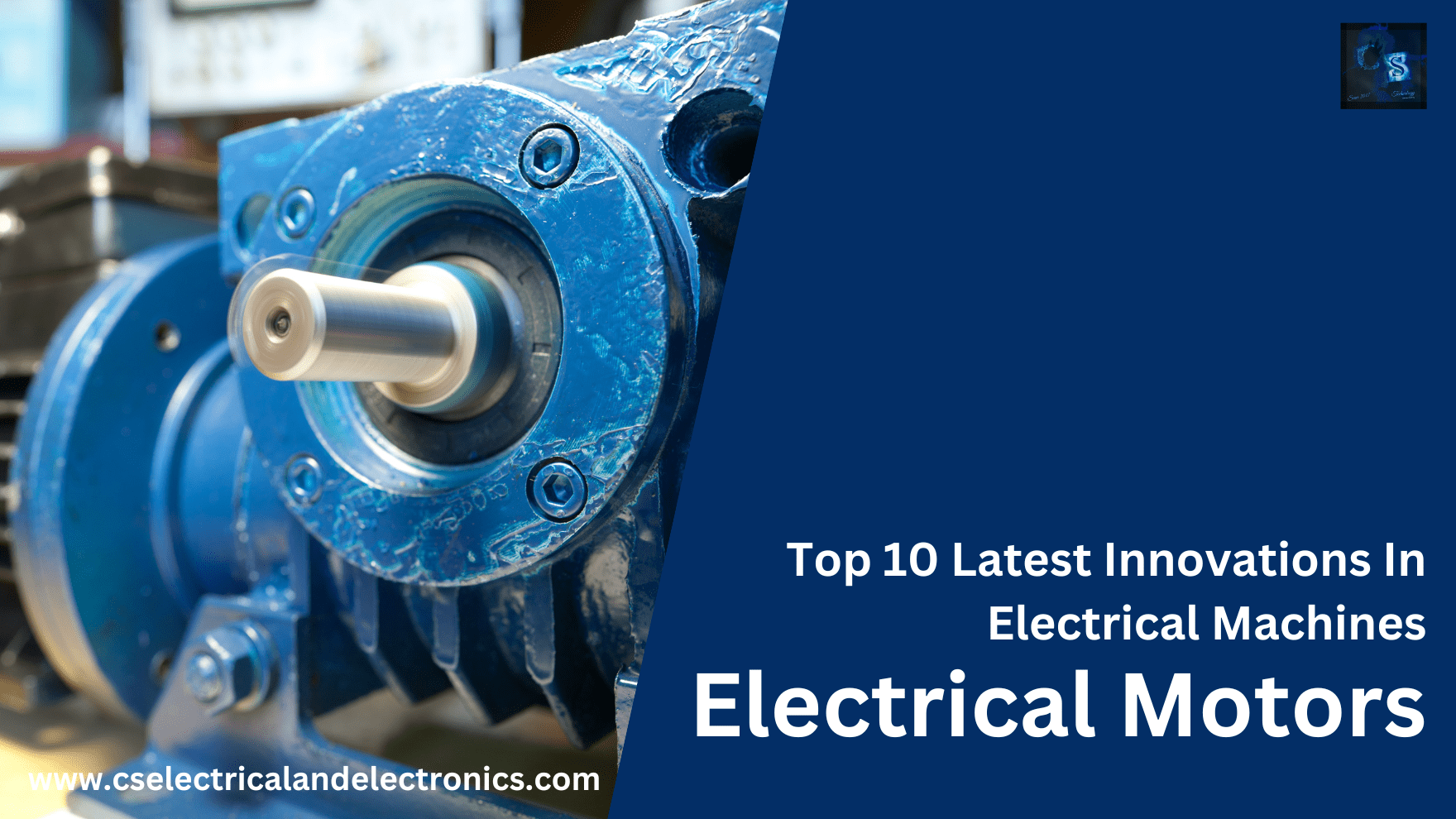 Top 10 Latest Innovations In Electrical Machines, Electrical Motors