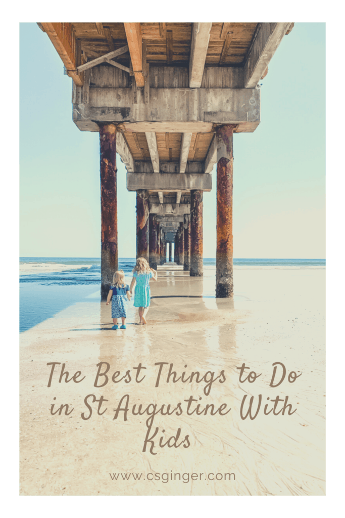 21 Best Things to Do in St Augustine with Kids in 2023 CS Ginger Travel