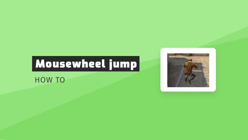 CSGO mousewheel scroll jump bind (2021)