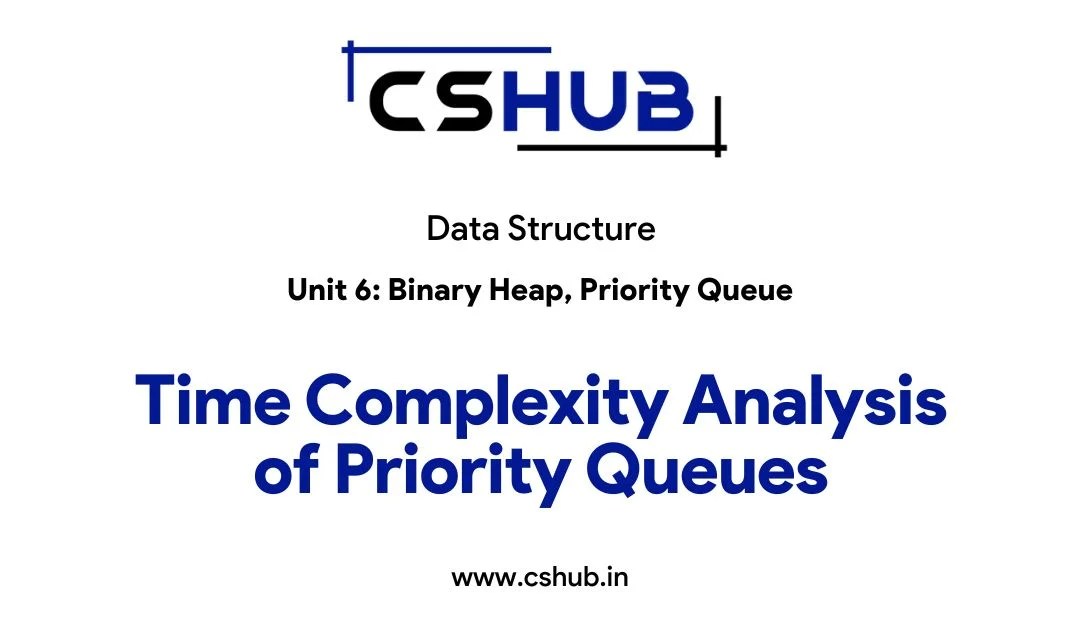 Time Complexity Analysis of Priority Queues Data Structures