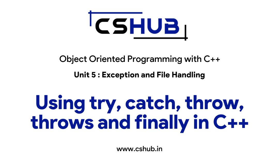 Using try, catch, throw, throws and finally in C++ Object Oriented