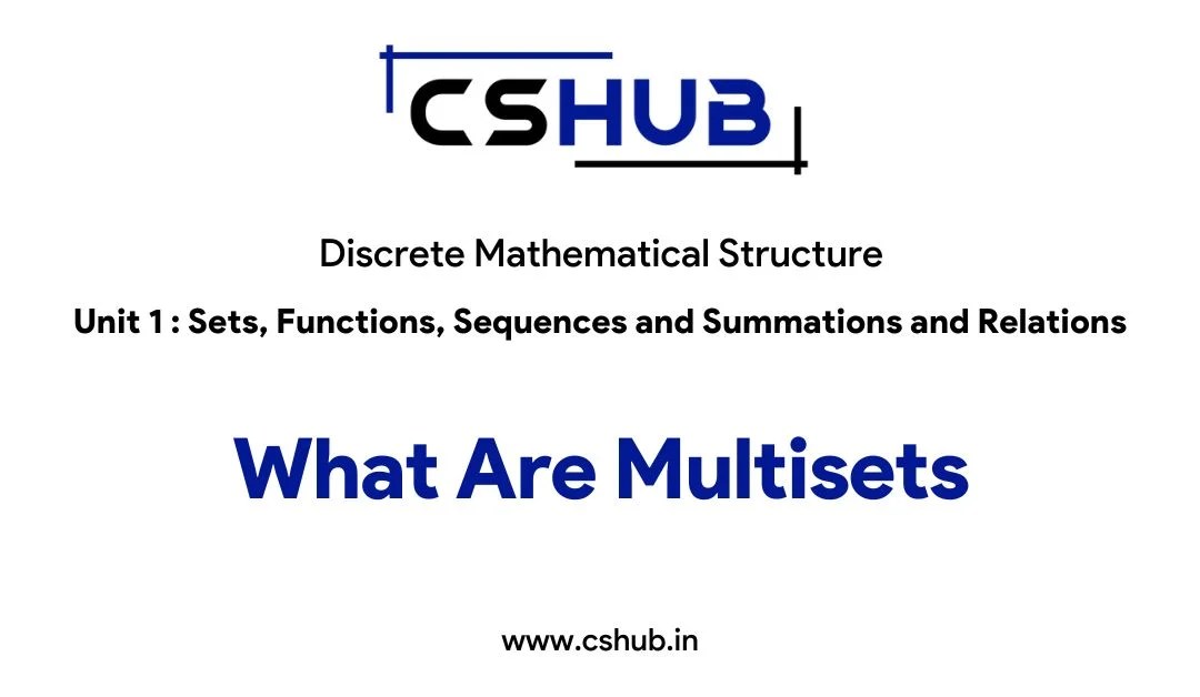 What Are Multisets Discrete Mathematical Structures