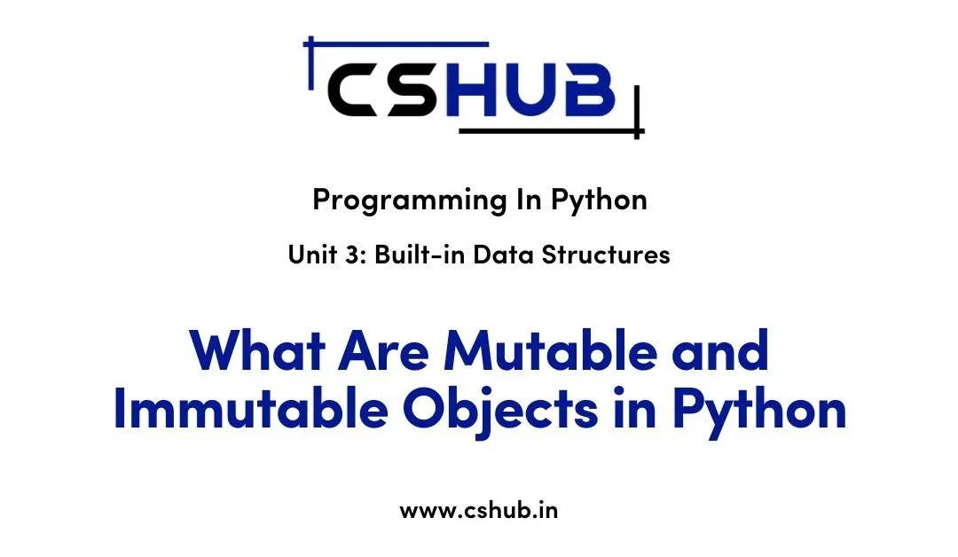 What Are Mutable and Immutable Objects in Python Programming Using Python