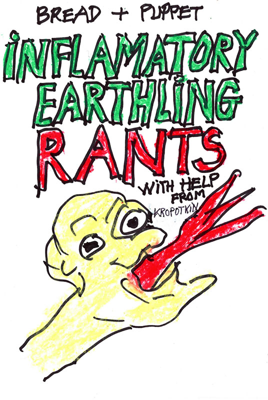 Bread and Puppet Theater presents Inflammatory Earthling Rants (with
