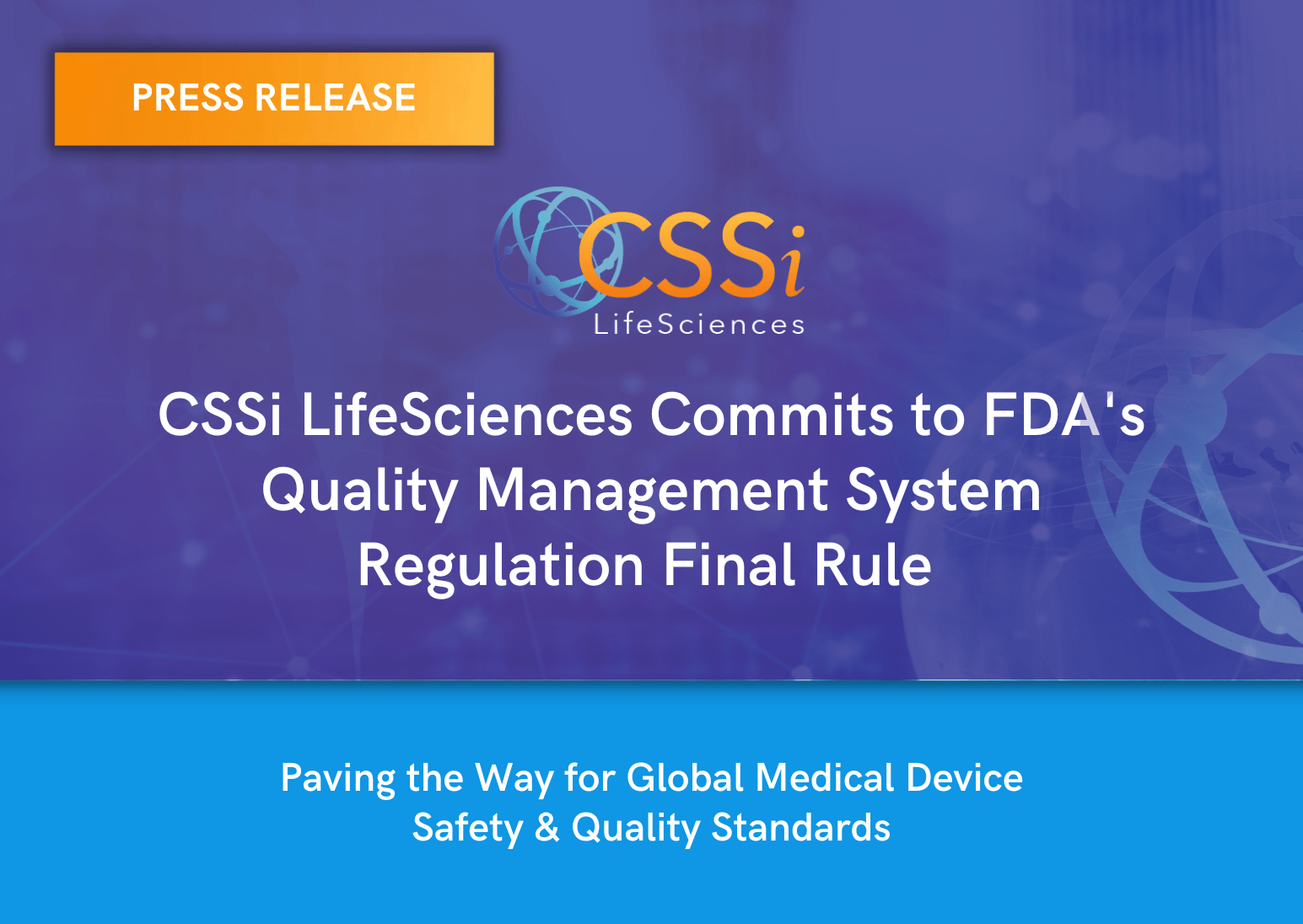 CSSi LifeSciences Commits to FDA's Quality Management System Regulation