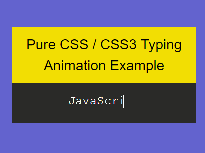 Pure Css Text Typing Animation Css Script Pure Css Text Typing Animation Css Script