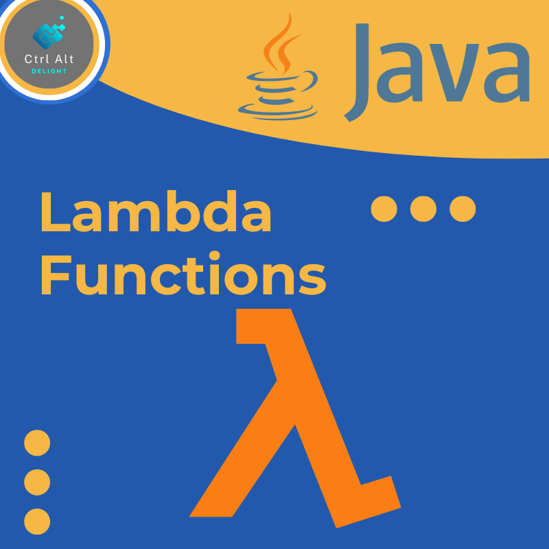 Java Lambda Functions The CtrlAltDelight Experience