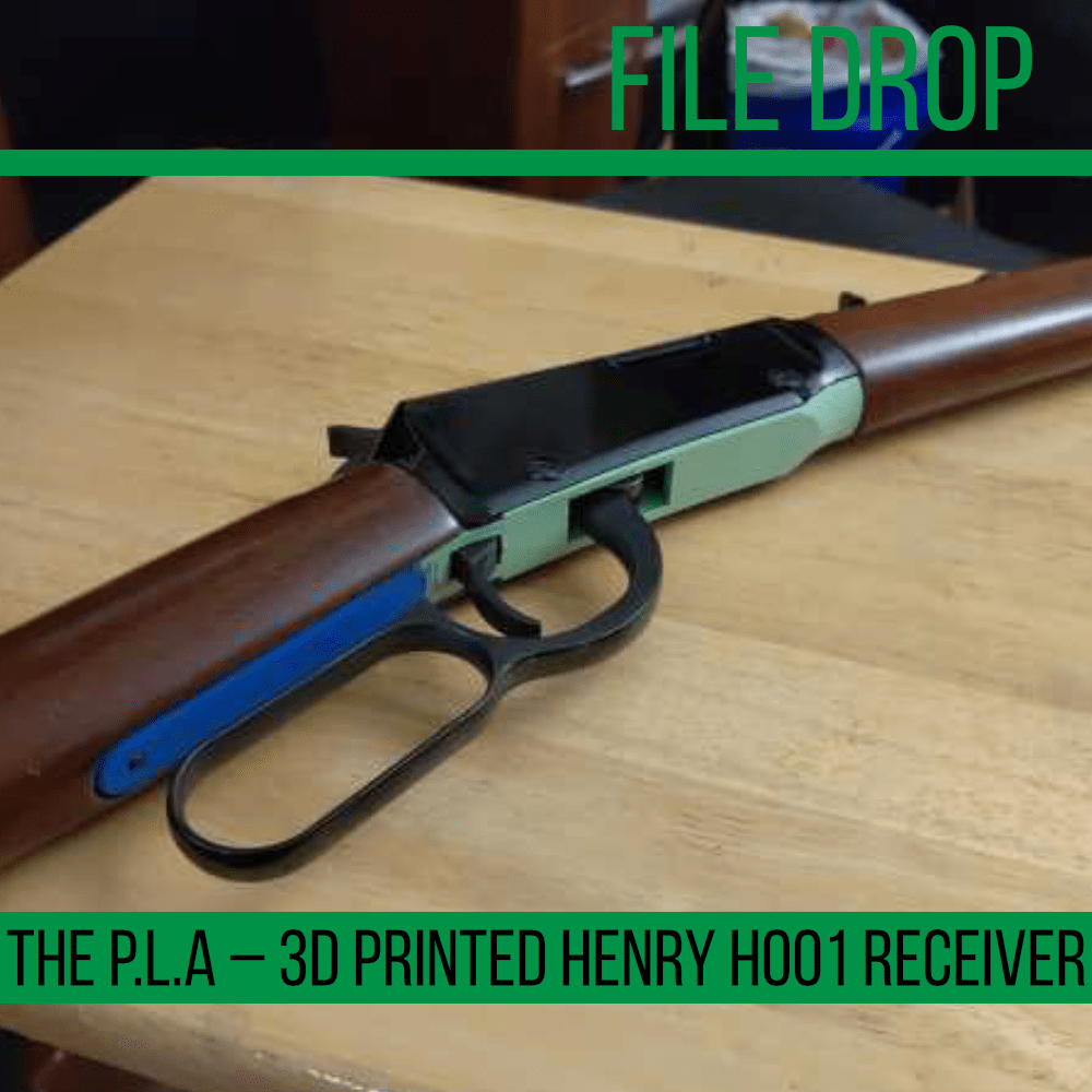 File Drop The P.L.A 3D Printed Henry H001 Receiver » CTRL+Pew