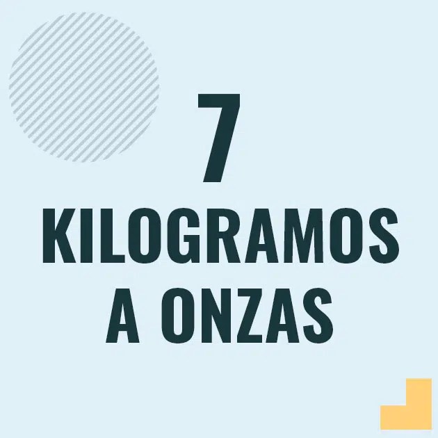 Como pasar 7 kilogramos a onzas [7 kg a oz]