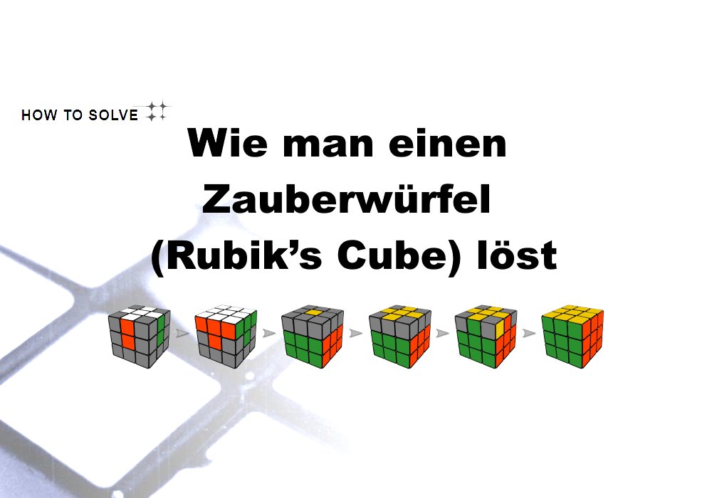 Wie Man Einen Zauberwürfel (Rubik’s Cube) Löst