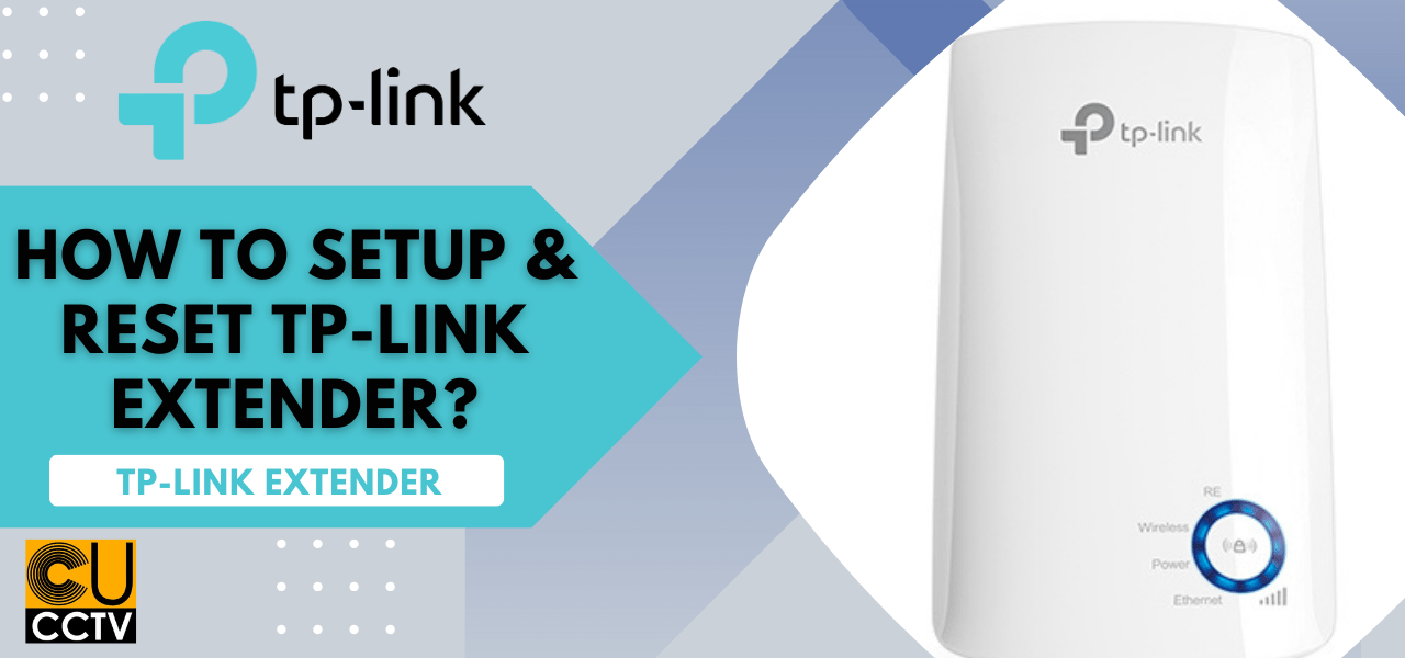 TPLINK Extender Password How to Setup & Reset TP link Extender?