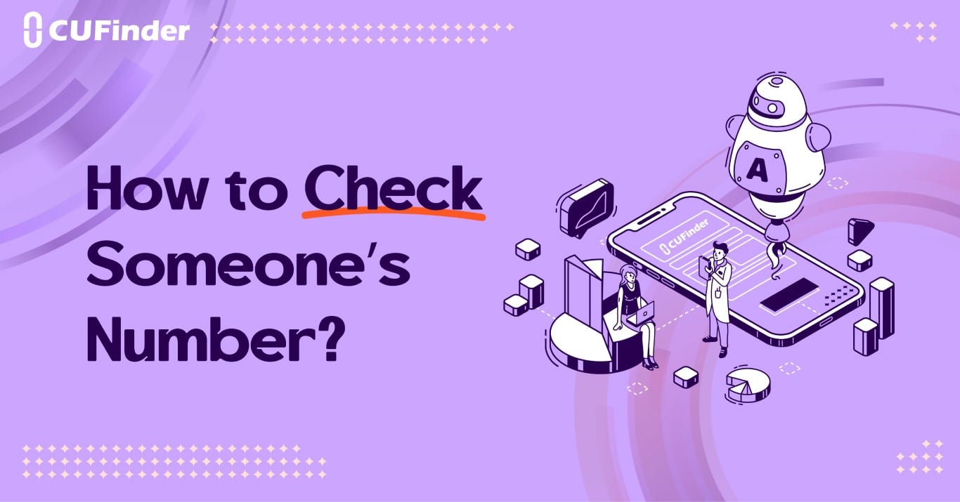 How to Check Someone’s Number? CUFinder