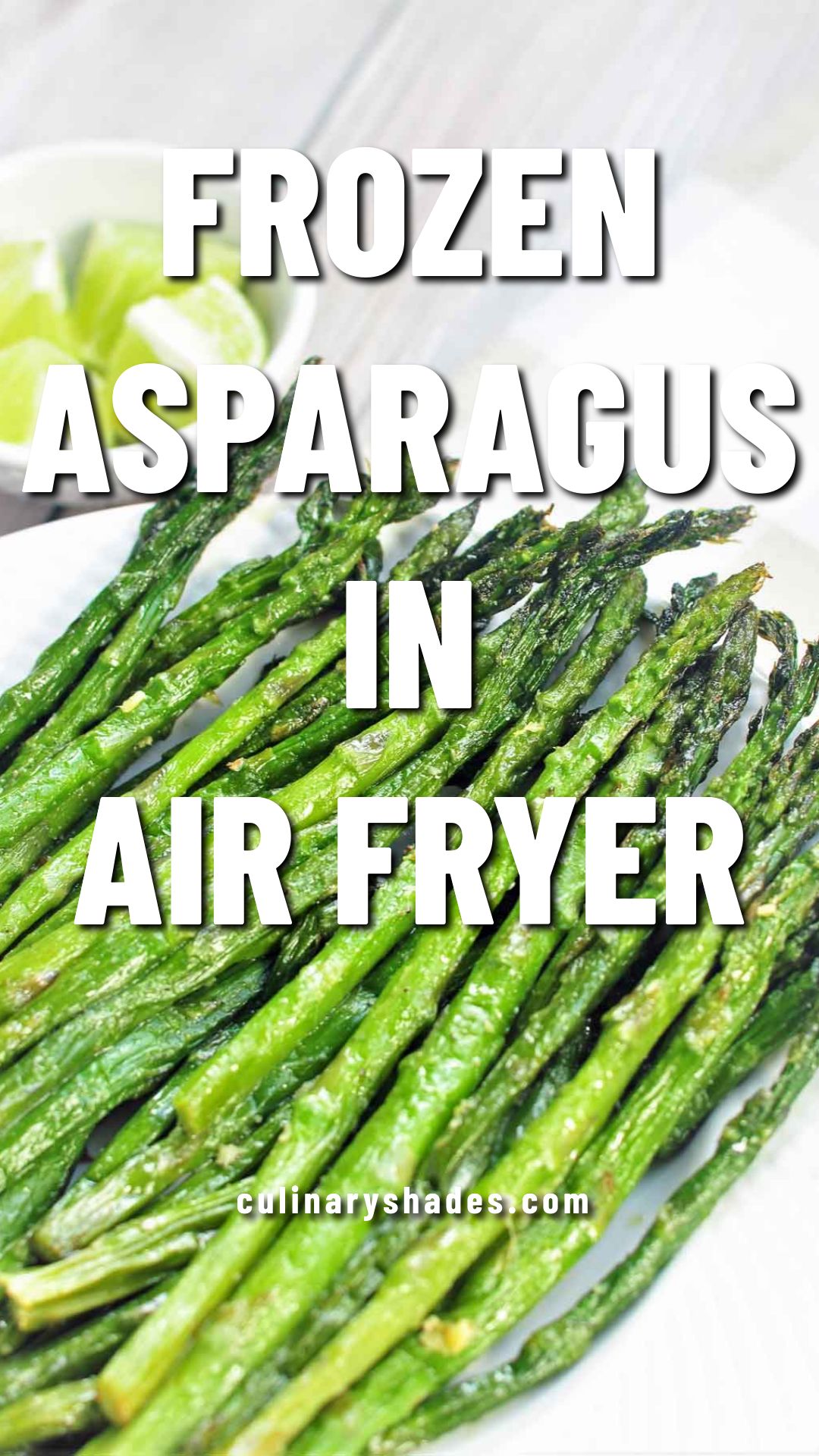 Frozen Asparagus In Air Fryer Culinary Shades