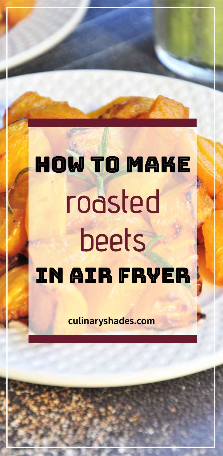 Roasted Beets In Air Fryer Culinary Shades