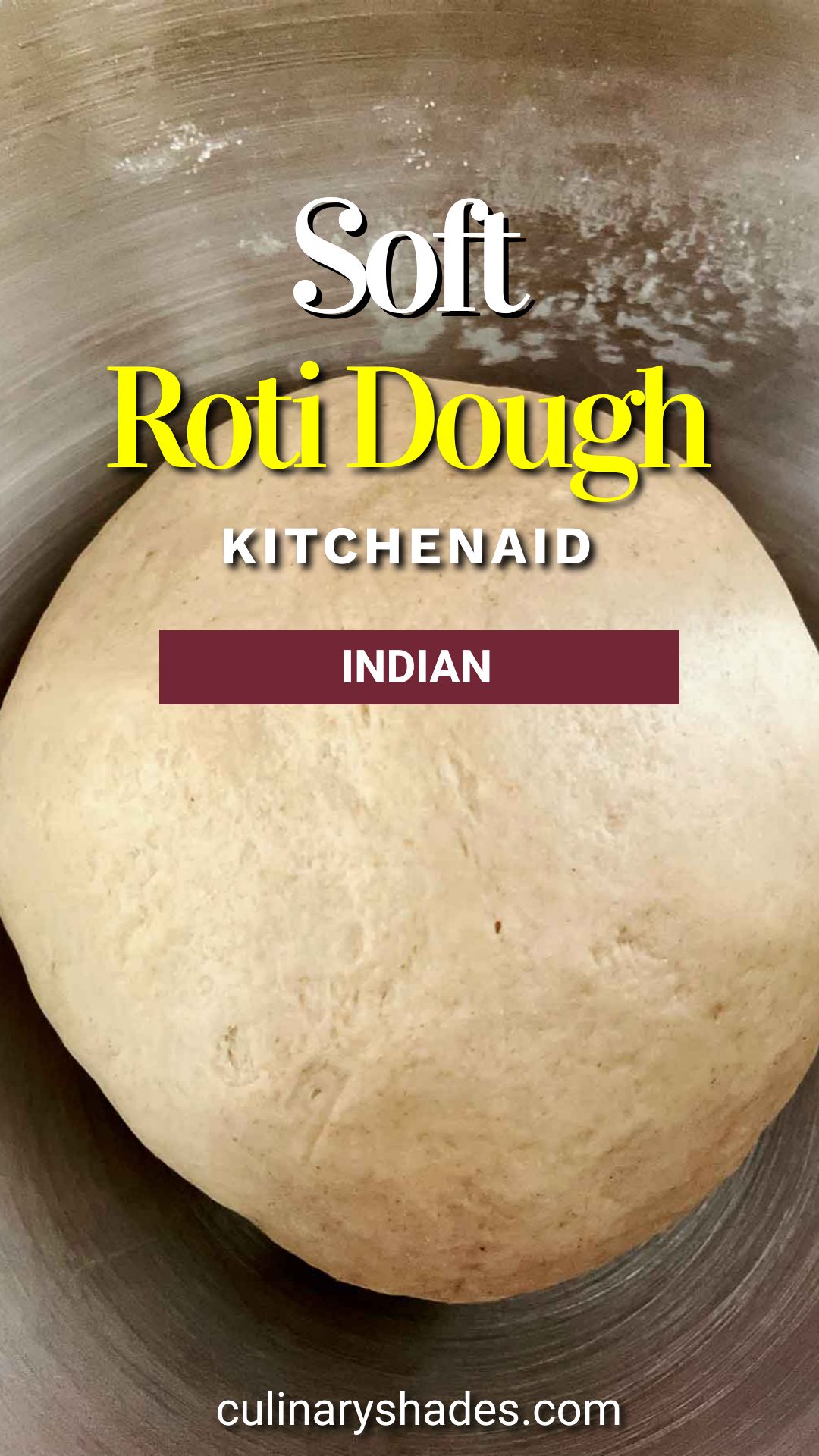 Roti Dough In KitchenAid Mixer Culinary Shades