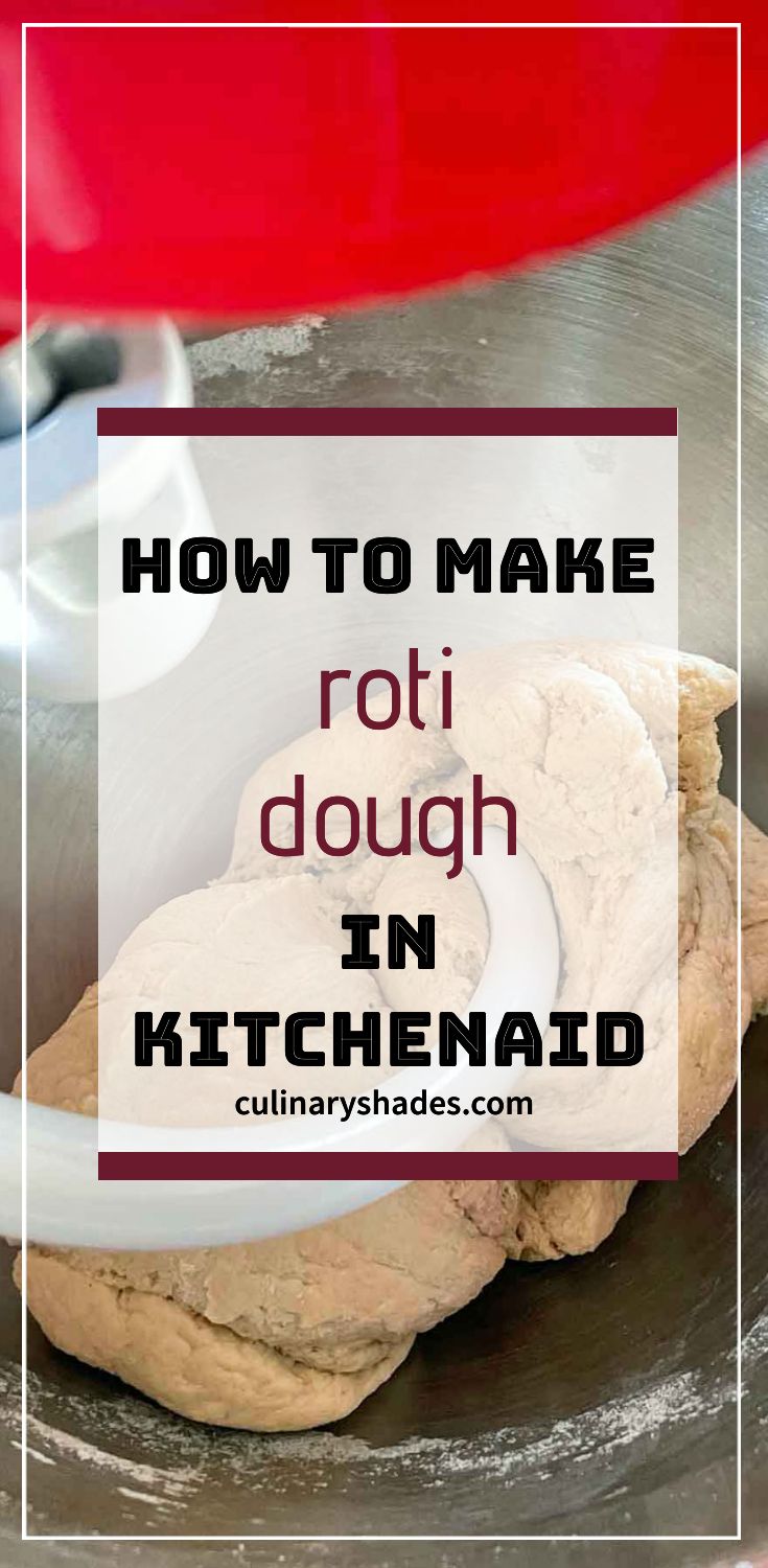 Roti Dough In KitchenAid Mixer Culinary Shades