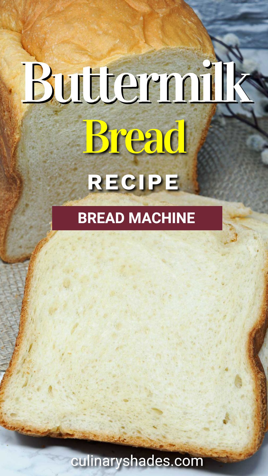 Buttermilk Bread Machine Recipe Culinary Shades