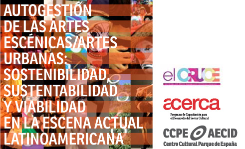 Encuentro De Autogestion De Las Artes Escenicas Urbanas Rosario 2011 Cultura Para El Desarrollo