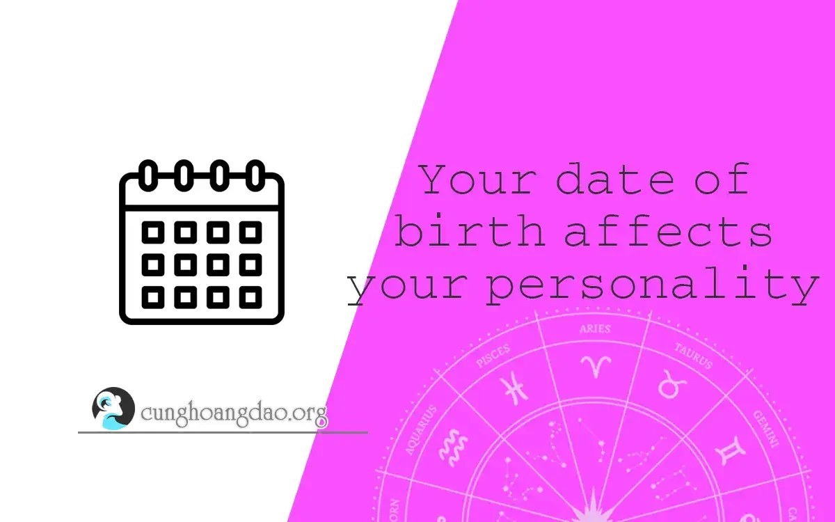 How does your date of birth affect your personality?