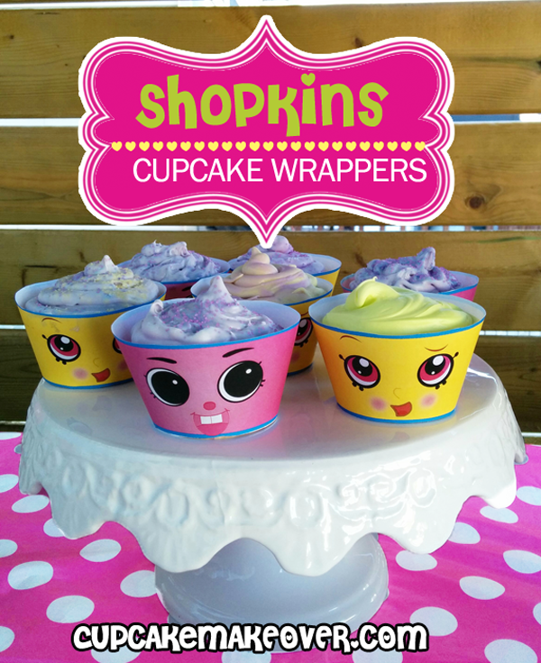 Shopkins Cupcake Wrappers DIY Party Decoration Cupcakemakeover