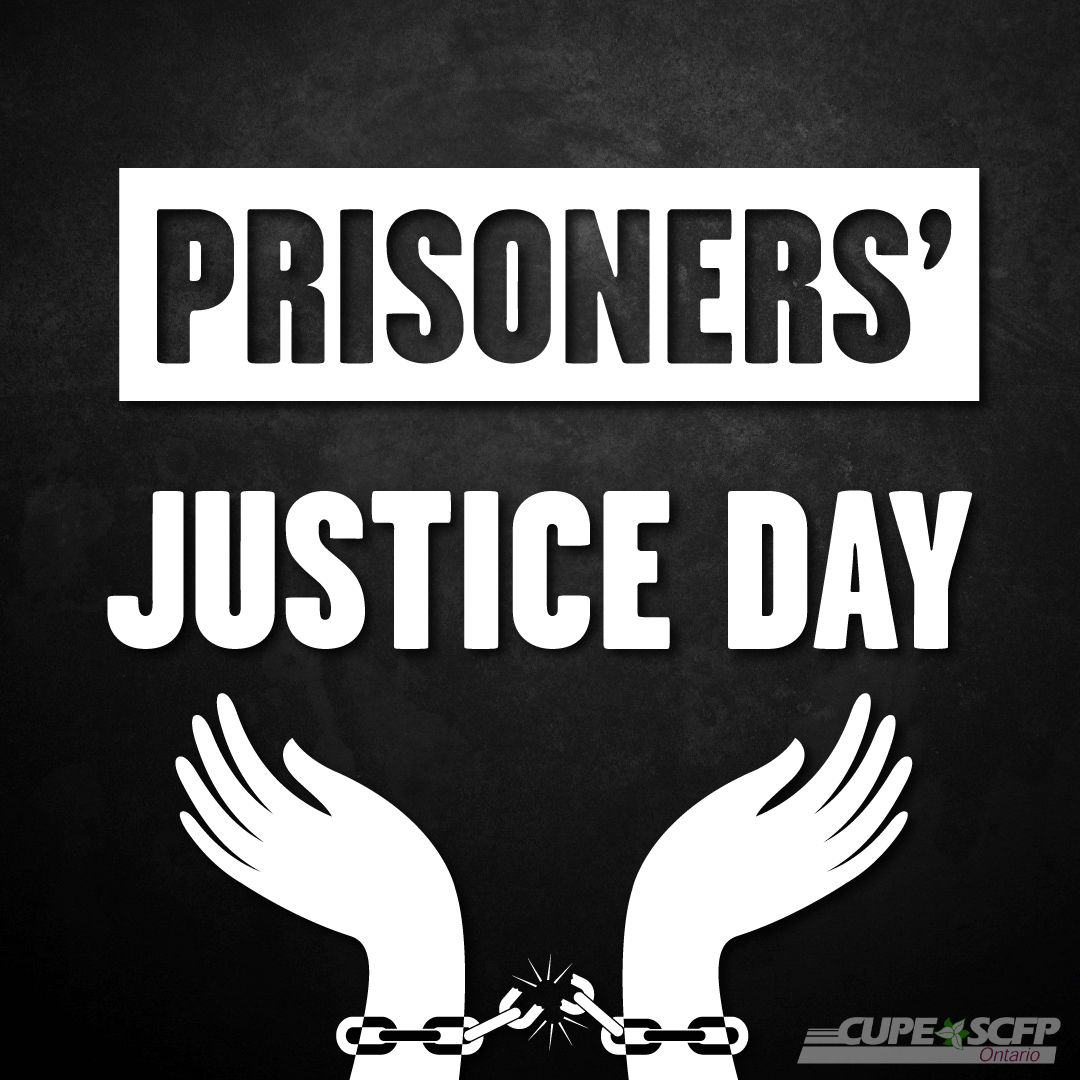 Prisoners' Justice Day CUPE Ontario