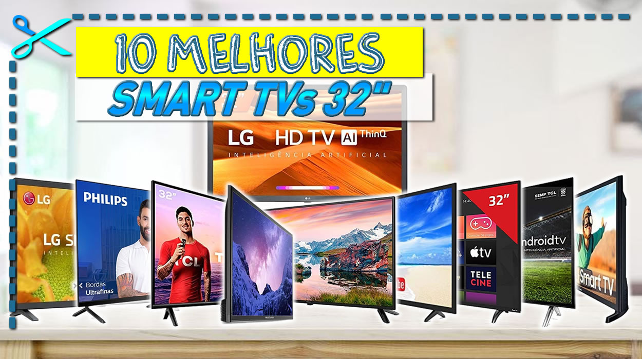 10 Melhores Smart Tvs 32 Polegadas Cupom Mestre