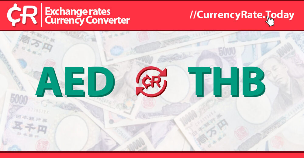 7000 Dirhams (AED) to Thai Baht (THB) Currency Converter