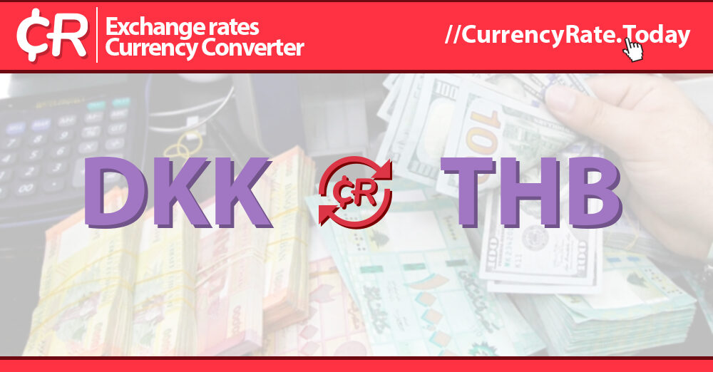 16 Danish Kroner (DKK) to Thai Baht (THB) Currency Converter