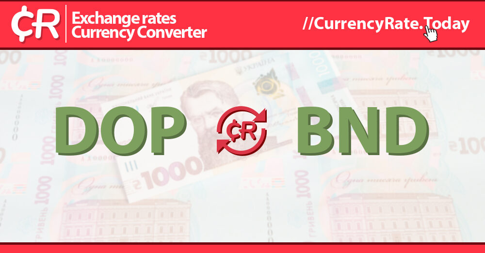 Live Dominican Peso to Brunei Dollars Exchange Rate 1 DOP/BND Today