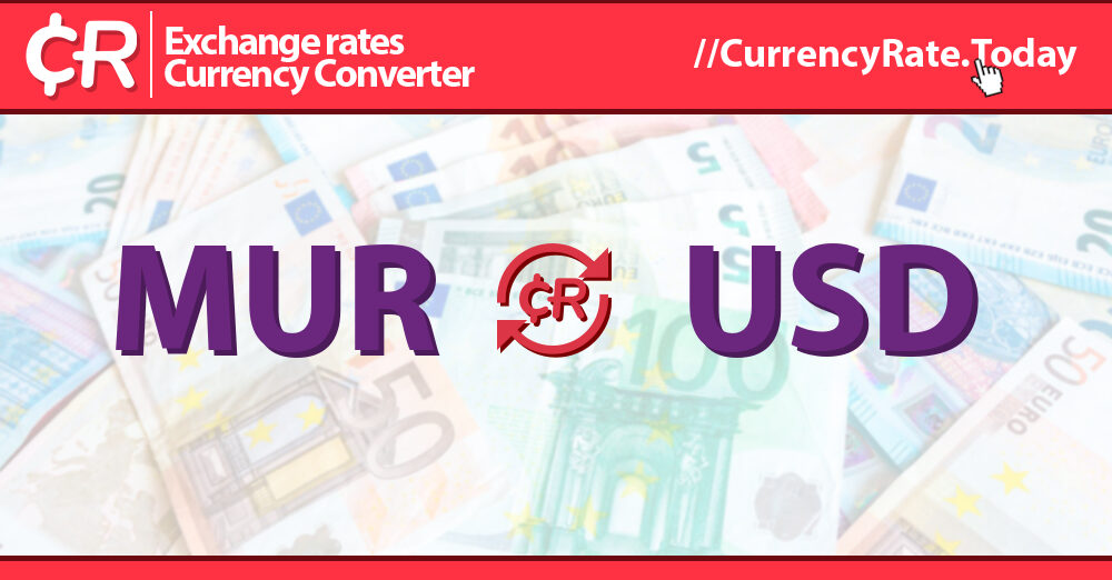 1000 Mauritian Rupees (MUR) to US Dollars (USD) Currency Converter