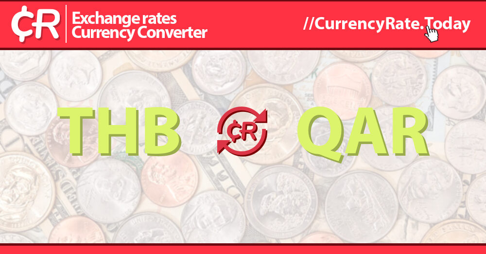 5000 Thai Baht (THB) to Riyals (QAR) Currency Converter