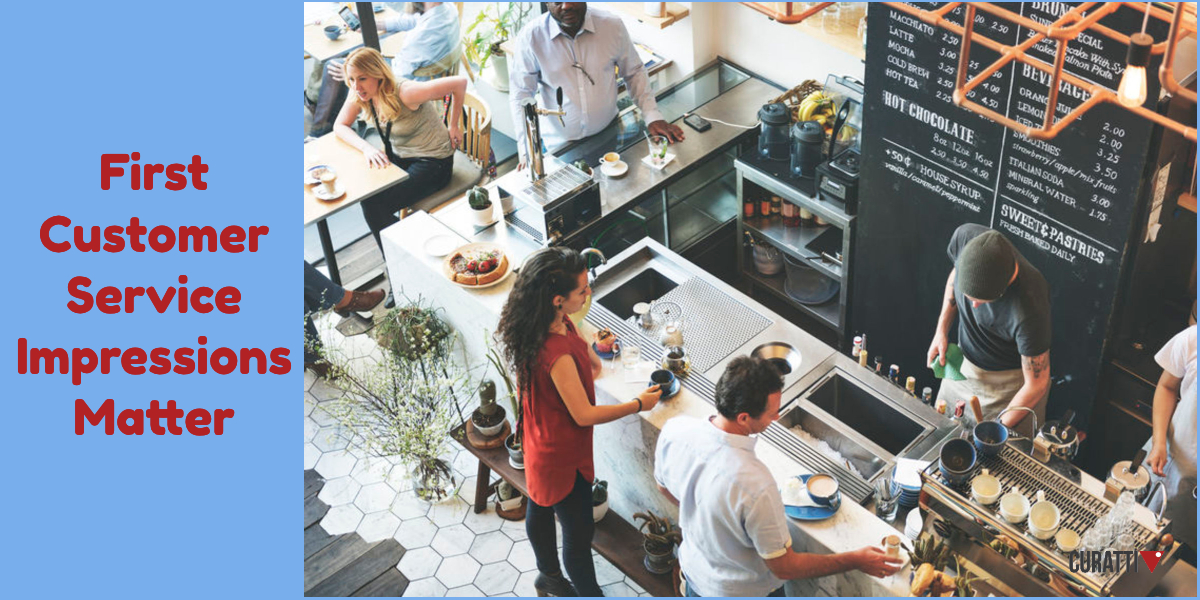 Why The First Customer Service Impression Matters Curatti