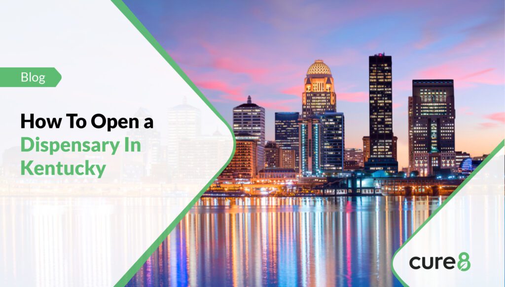 How To Open A Dispensary In Kentucky in 2023 Cure8