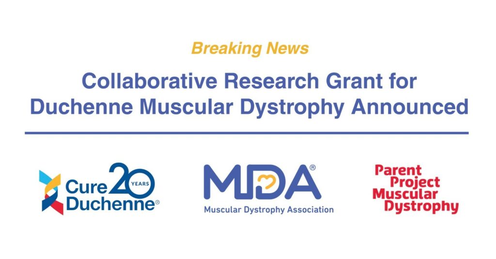 CureDuchenne, Muscular Dystrophy Association, and Parent Project