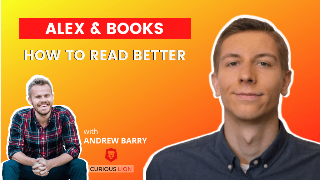 Alex & Books on How to Read Better Curious Lion