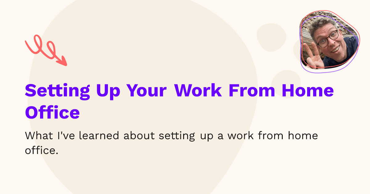 Setting Up Your Work From Home Office