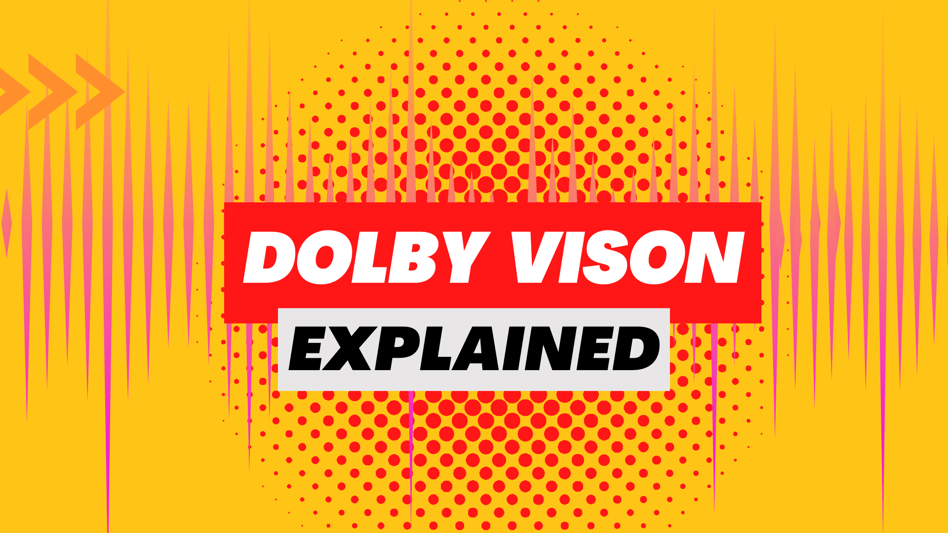 Dolby Vision New HDR Video Format Explained Curious Steve