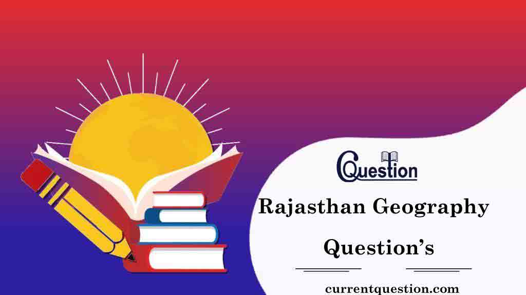 Rajasthan Geography Question In Hindi Current Affairs, Static Gk,